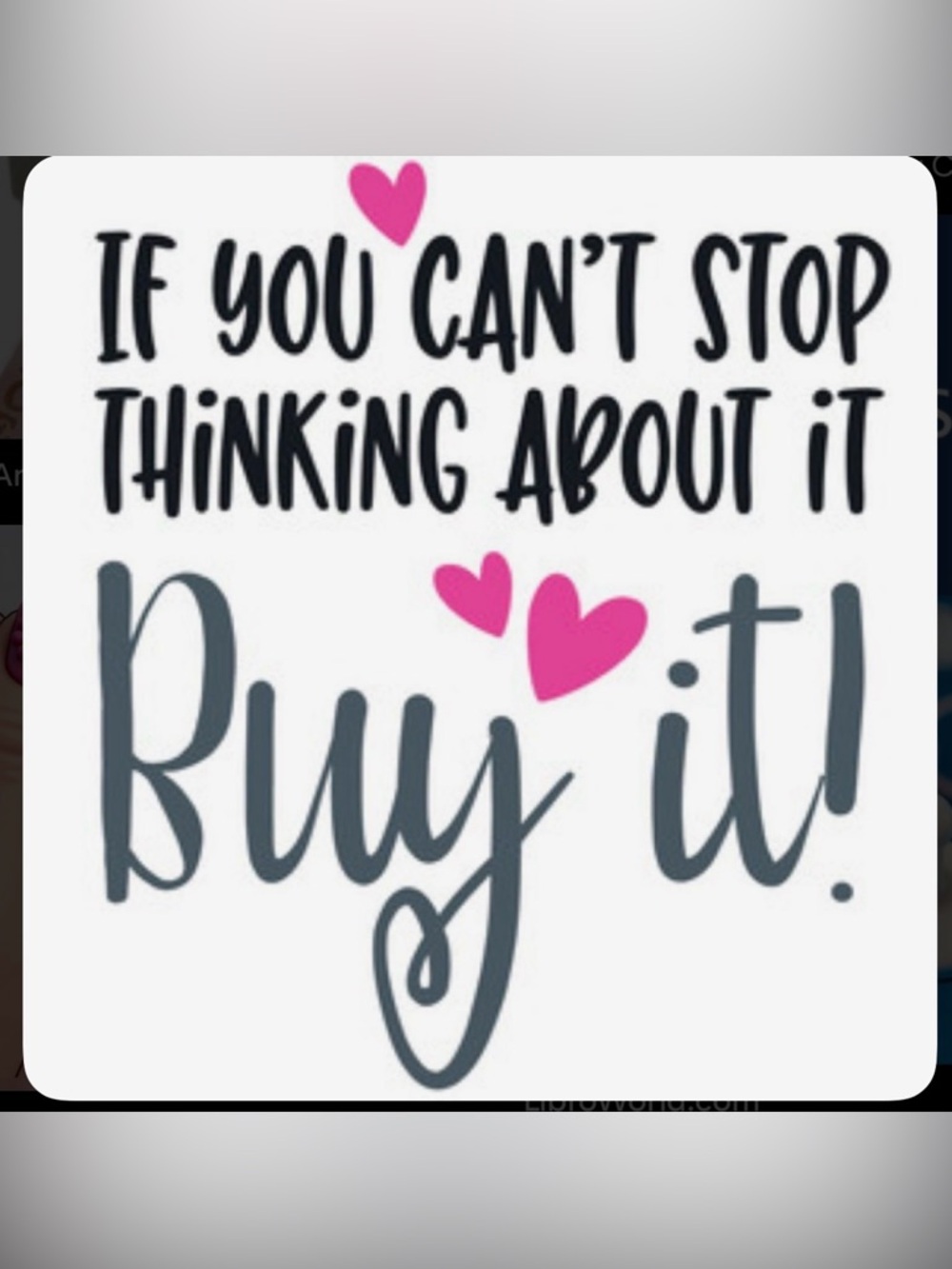 Not for sale. Graphic Sign If You Can't Stop Thinking About It Buy It!" -